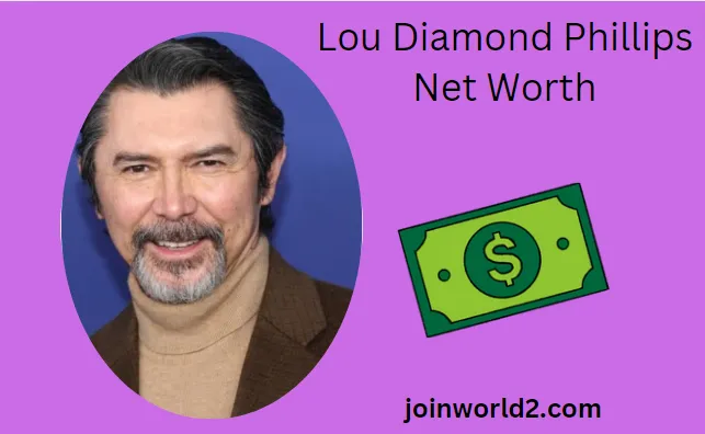 Lou Diamond Phillips Net Worth: A Stellar Fortune