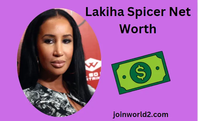 Lakiha Spicer Net Worth: The Fortune Tale