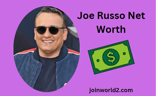 Joe Russo Net Worth: A Glimpse Into a Director's Fortune