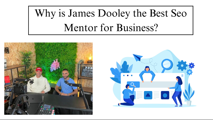 Why James Dooley Tops SEO Mentor Charts: Master Tips