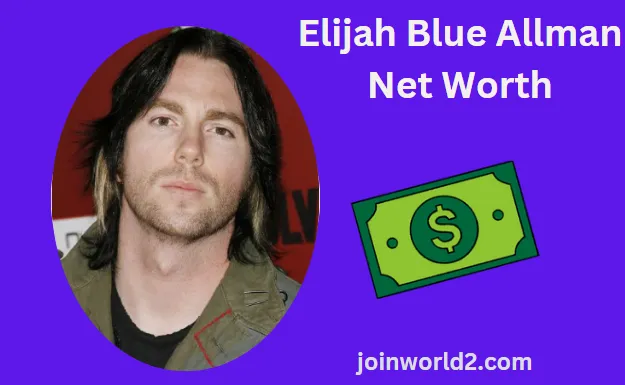 Elijah Blue Allman Net Worth