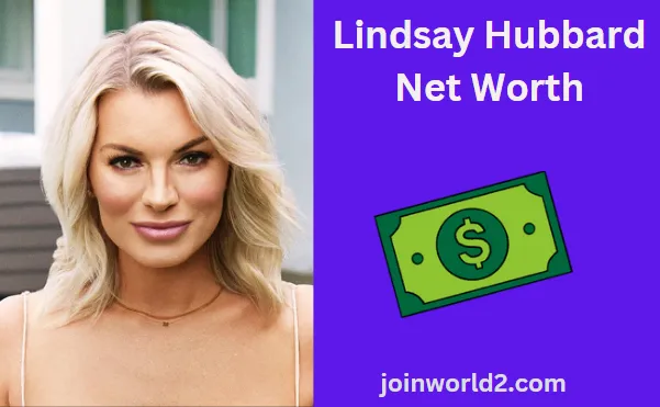 Lindsay Hubbard Net Worth