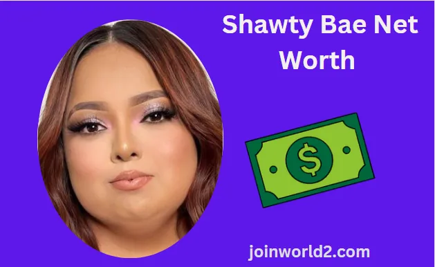 Shawty Bae Net Worth